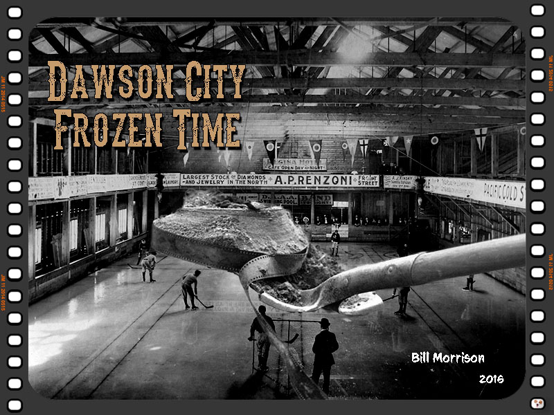 Dawson City Frozen Time